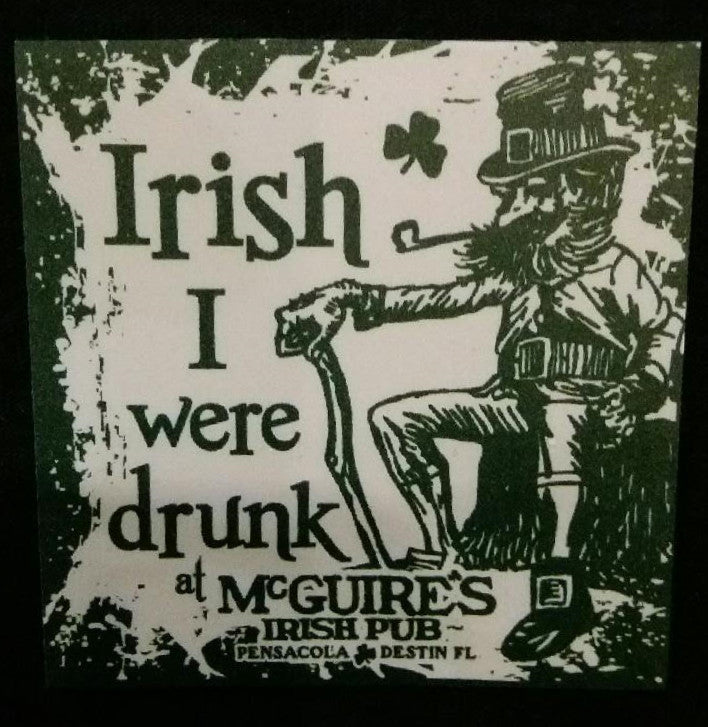 Irish I were drunk Decal